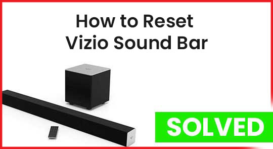 How to reset a Vizio soundbar